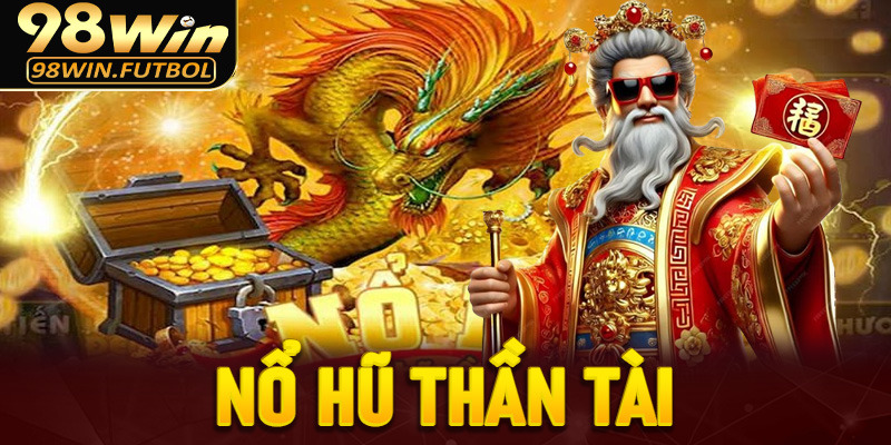 Nổ hũ thần tài