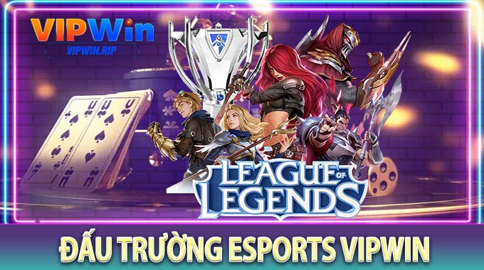 Đấu Trường Esports VIPWIN